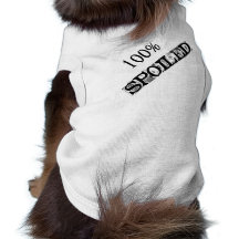 100% Spoiled Hund Tshirt