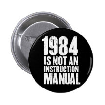 1984 ist nicht ein Anweisungs-Handbuch Anstecknadelbutton