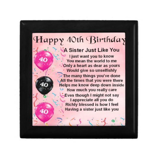 40. Geburtstag SchwesterGedicht Geschenkbox Zazzle