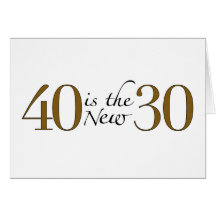 40 ist die neuen 30 karten