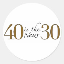 40 ist die neuen 30 runde aufkleber