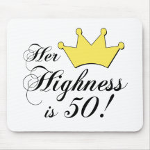 50. Geburtstagsgeschenke, ihre Hoheit ist 50! Mousepads
