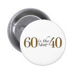 60 ist die neuen 40 button