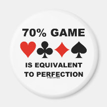 70% Spiel ist mit Perfektion gleichwertig (Karten- Kühlschrankmagnete
