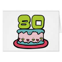 80 Jährig-Geburtstags-Kuchen Karte