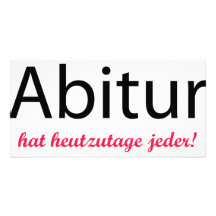 abitur Hut heutzutage jeder! Personalisierte Foto Karte