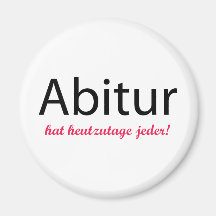abitur Hut heutzutage jeder! Kühlschrankmagnet