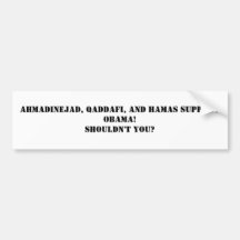 Ahmadinejad, Qaddafi und Hamas-Unterstützung Obama Autoaufkleber