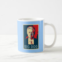 Alle hageln den großen Hund!  Bill Clinton-Produkt Kaffee Haferl