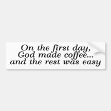 Am ersten Tag machte Gott Kaffee… Auto Aufkleber