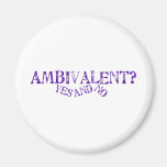Ambivalent? Magnete