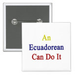 An Ecuadorean Can Do It Pins