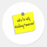 Anmerkung zum Selbst, der morgen (2) Wedding ist Runder Sticker