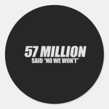 Anti-Obama - 57 Million sagten kein T-Shirt Runder Sticker