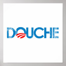 ANTI-OBAMA AUTOAUFKLEBER - DOUCHE Faded.png Posterdrucke