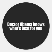 Anti-Obama - Doktor Obama weiß, was für yo am best Runde Aufkleber