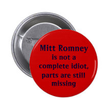Anti-Romney Sprichwort lustige 2012 Buttons