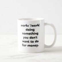Arbeit: \ 'werk \   Handeln etwas, das Sie nicht…  Tee Haferl