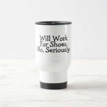 Arbeitet für die Schuhe, die ernsthaft keine sind Kaffee Tassen