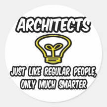 Architekten-… regelmäßige Leute, nur intelligenter Runder Aufkleber