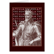 Atilla der Hunne - einzigartige Gruß-Karte