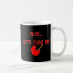 Atmungstherapeut-"Typ ließ uns Rohr Em'" Geschenke Kaffee Tassen