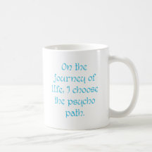 Auf der Reise des Lebens wähle ich den psychischen Kaffeetasse