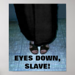 AUGEN UNTEN, SKLAVE! PLAKATE