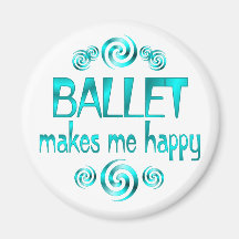 Ballett macht mich glücklich magnete