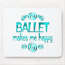 Ballett macht mich glücklich mousepads