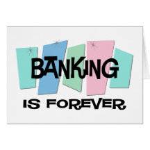 Bankwesen ist Forever Grußkarte