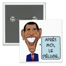Barack Obama nach mir die Flut Anstecknadelbutton