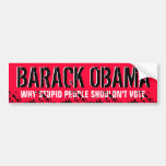 BARACK OBAMA "WARUM DUMME LEUTE NICHT WÄHLEN SOLLT AUTOSTICKER