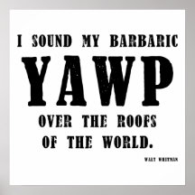 barbarisch yawp posterdrucke