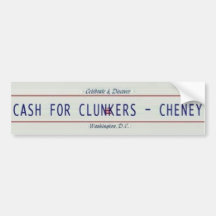 BARGELD für CLUNKERS - Dick Cheney Autoaufkleber