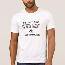 Be Afraid Obamacare Slip Tee Shirt