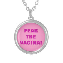 BEFÜRCHTEN SIE DIE VAGINA! HALSKETTE