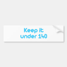 Behalten Sie es unter 140 Charakteren Autosticker