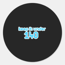 Behalten Sie es unter 140 Sticker