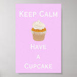 Behalten Sie Ruhe, einen kleinen Kuchen zu essen Poster
