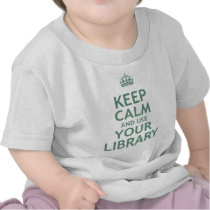Behalten Sie Ruhe und benutzen Sie Ihre Bibliothek t-shirts