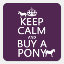 Behalten Sie Ruhe und kaufen Sie ein Pony - alle F Quadratsticker