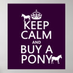 Behalten Sie Ruhe und kaufen Sie ein Pony - alle F Plakate