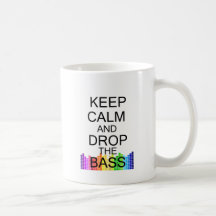 Behalten Sie Ruhe und lassen Sie den Baß fallen Kaffeetasse