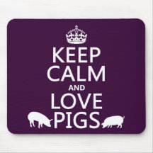 Behalten Sie Ruhe-und Liebe-Schweine (alle Farben) Mauspad