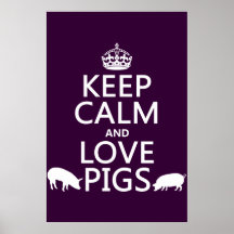 Behalten Sie Ruhe-und Liebe-Schweine (alle Farben) Plakate