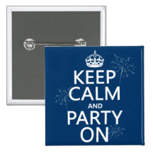 Behalten Sie Ruhe und Party an - alle Farben Button