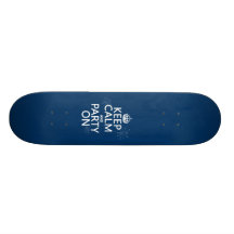 Behalten Sie Ruhe und Party an - alle Farben Personalisiertes Skateboard