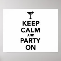 Behalten Sie Ruhe und Party an Posterdruck