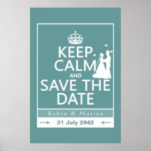 Behalten Sie Ruhe und Save the Date (völlig kunden Plakatdrucke
